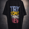 REMERA OVER TRY SOME THING NEW